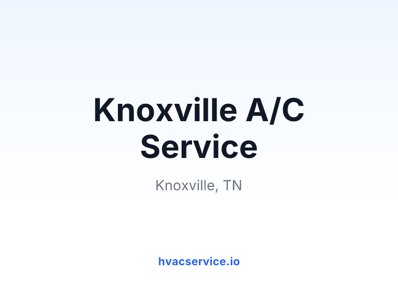 Knoxville A/C Service
