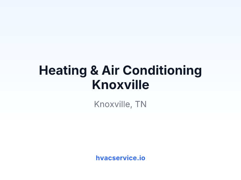 Heating & Air Conditioning Knoxville