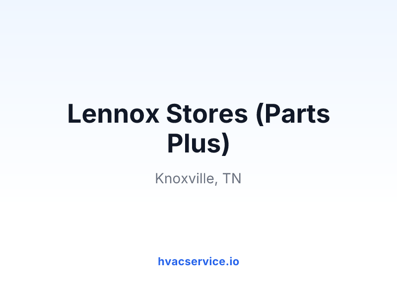 Lennox Stores (Parts Plus)