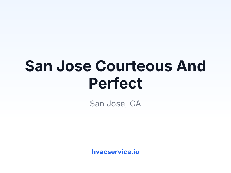 San Jose Courteous And Perfect