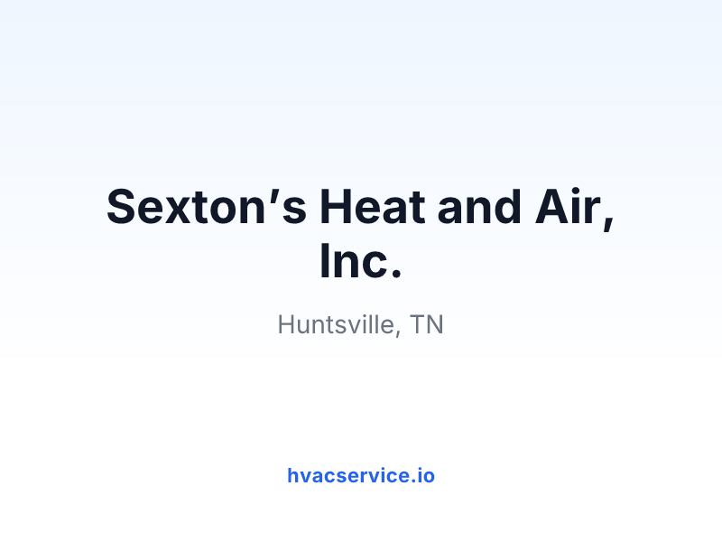 Sexton’s Heat and Air, Inc.