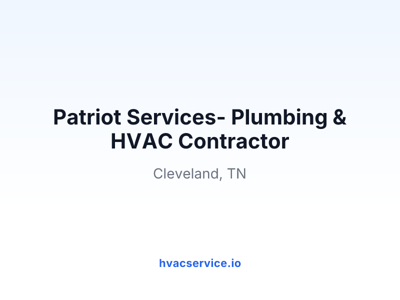 Patriot Services- Plumbing & HVAC Contractor