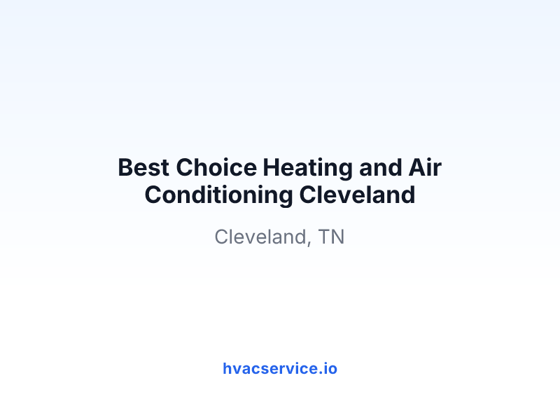 Best Choice Heating and Air Conditioning Cleveland