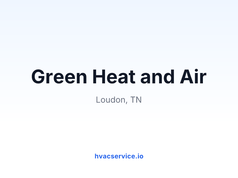 Green Heat and Air