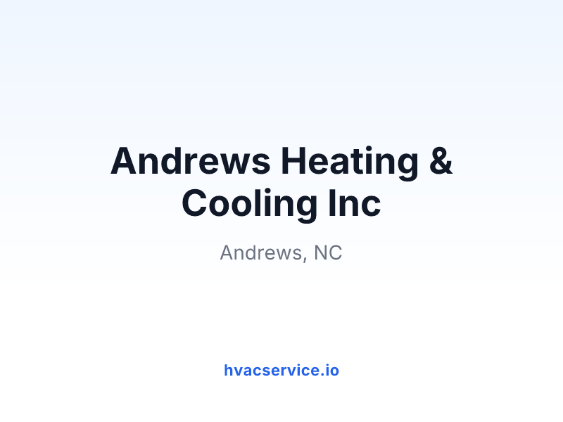Andrews Heating & Cooling Inc