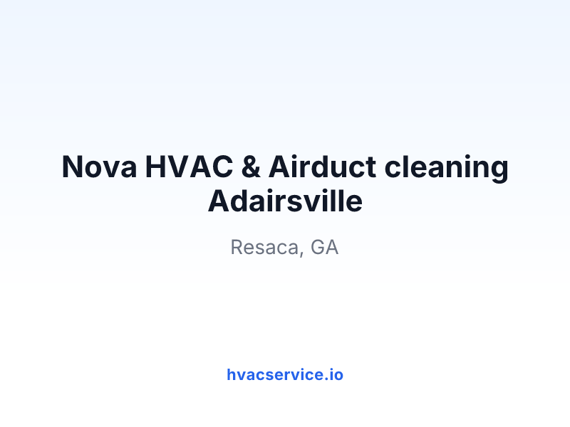 Nova HVAC & Airduct cleaning Adairsville