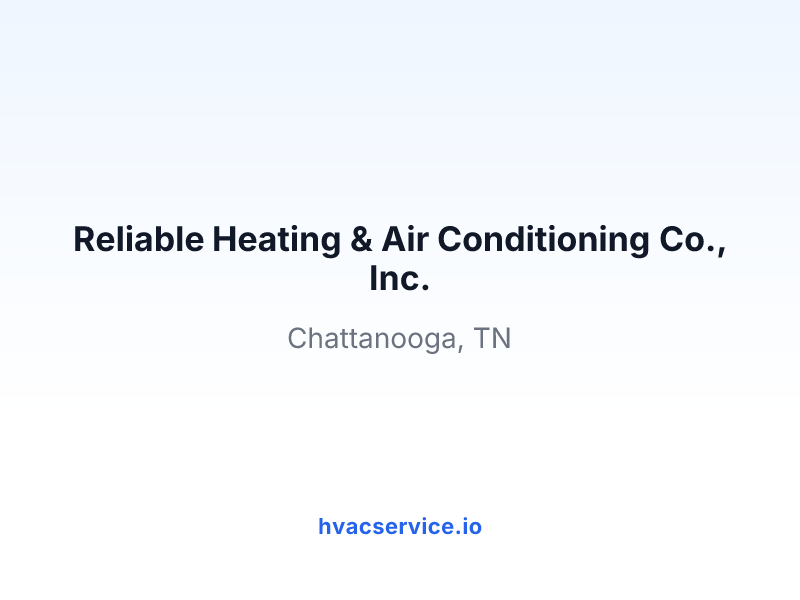 Reliable Heating & Air Conditioning Co., Inc.