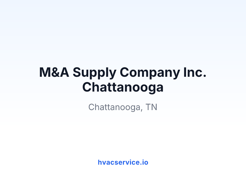 M&A Supply Company Inc. Chattanooga