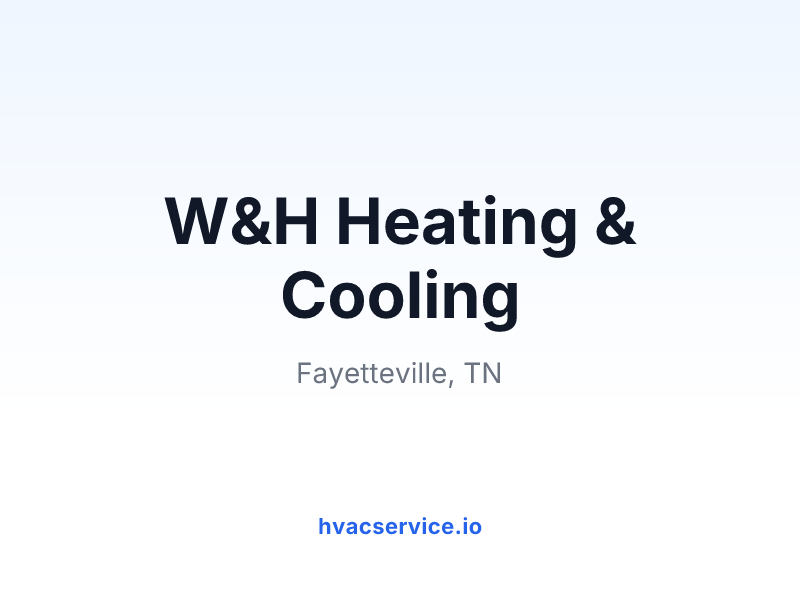 W&H Heating & Cooling