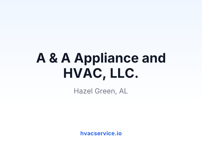 A & A Appliance and HVAC, LLC.