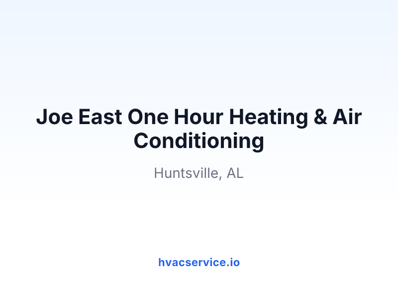 Joe East One Hour Heating & Air Conditioning