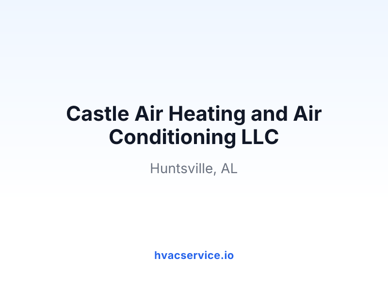 Castle Air Heating and Air Conditioning LLC