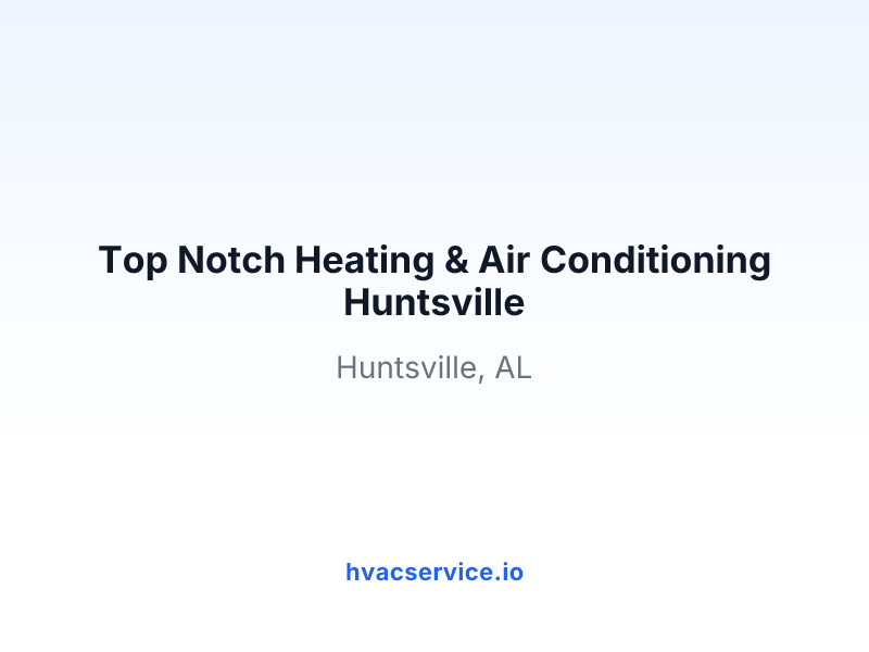 Top Notch Heating & Air Conditioning Huntsville