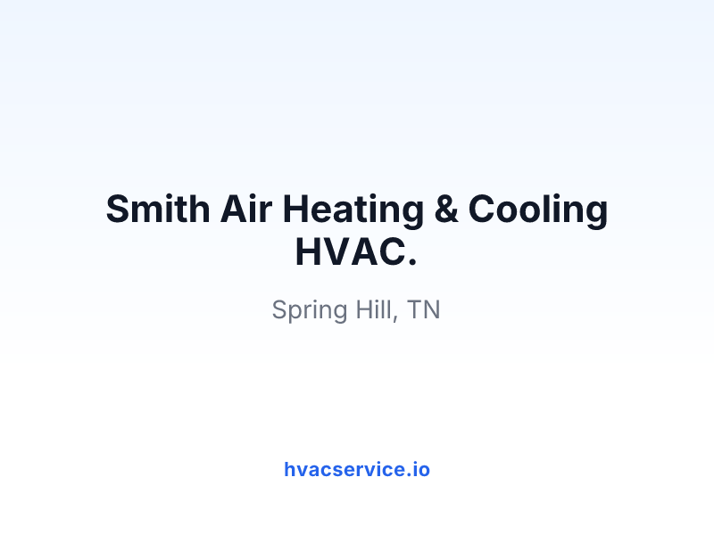 Smith Air Heating & Cooling HVAC.