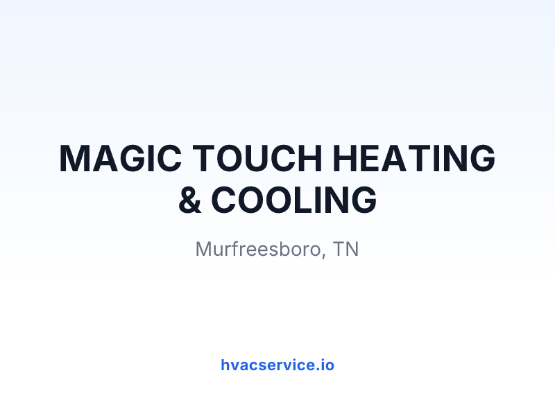 MAGIC TOUCH HEATING & COOLING