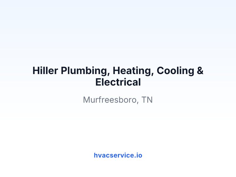Hiller Plumbing, Heating, Cooling & Electrical