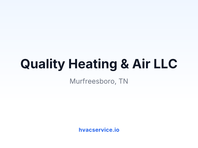 Quality Heating & Air LLC