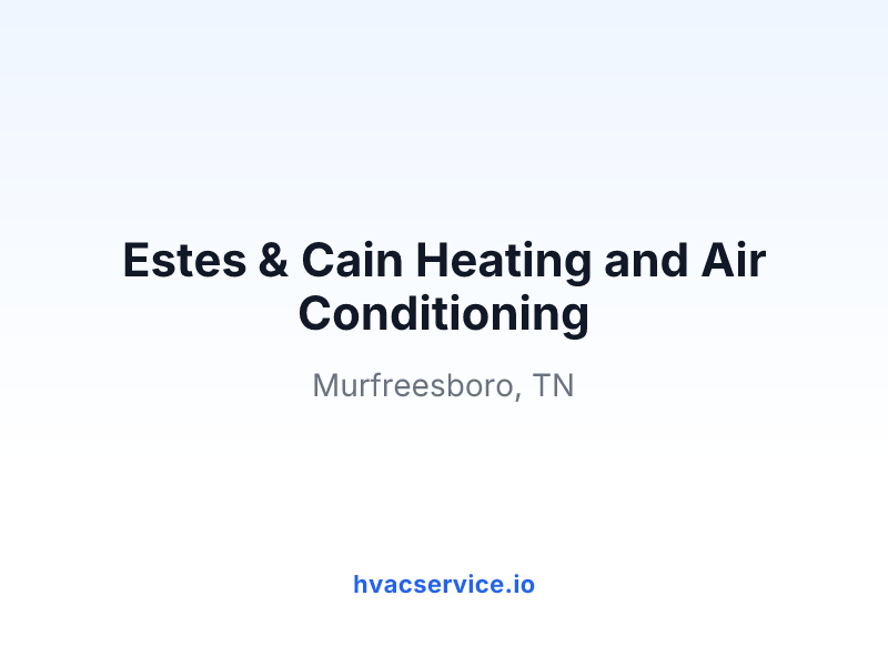 Estes & Cain Heating and Air Conditioning