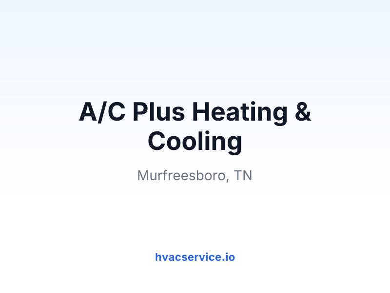 A/C Plus Heating & Cooling
