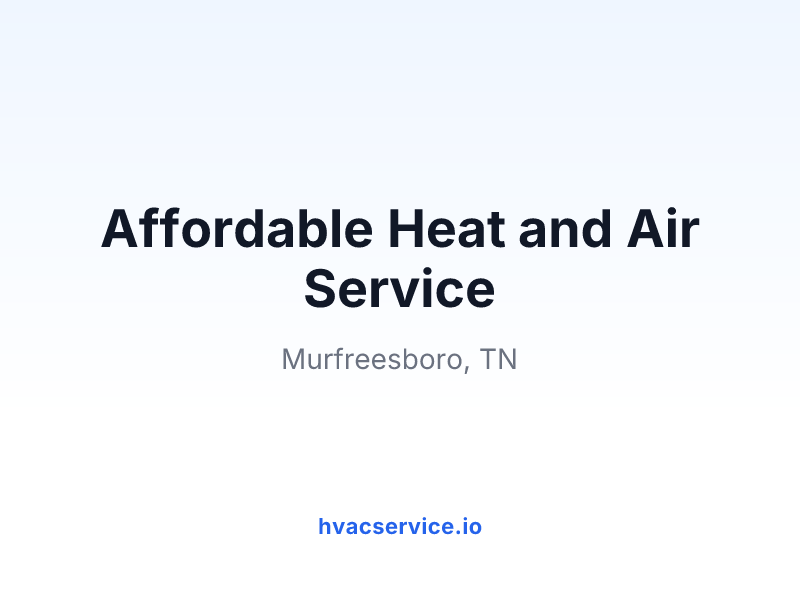 Affordable Heat and Air Service