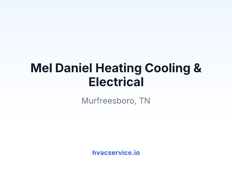 Mel Daniel Heating Cooling & Electrical