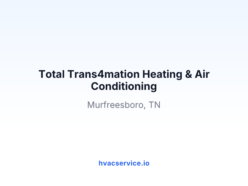 Total Trans4mation Heating & Air Conditioning