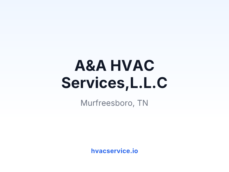 A&A HVAC Services,L.L.C