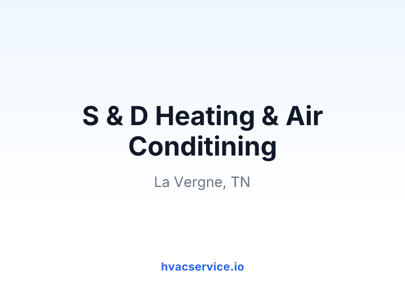 S & D Heating & Air Conditining