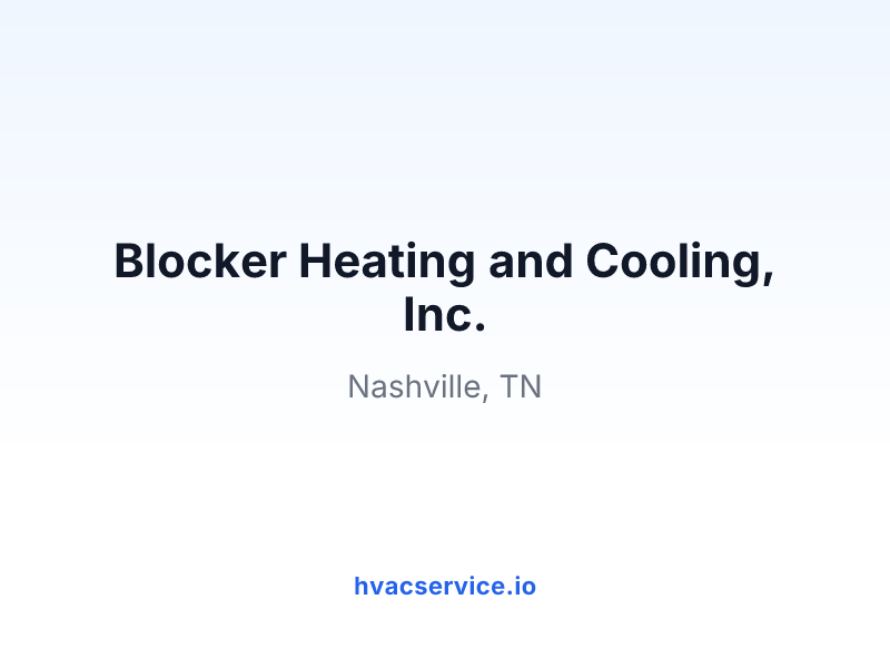 Blocker Heating and Cooling, Inc.