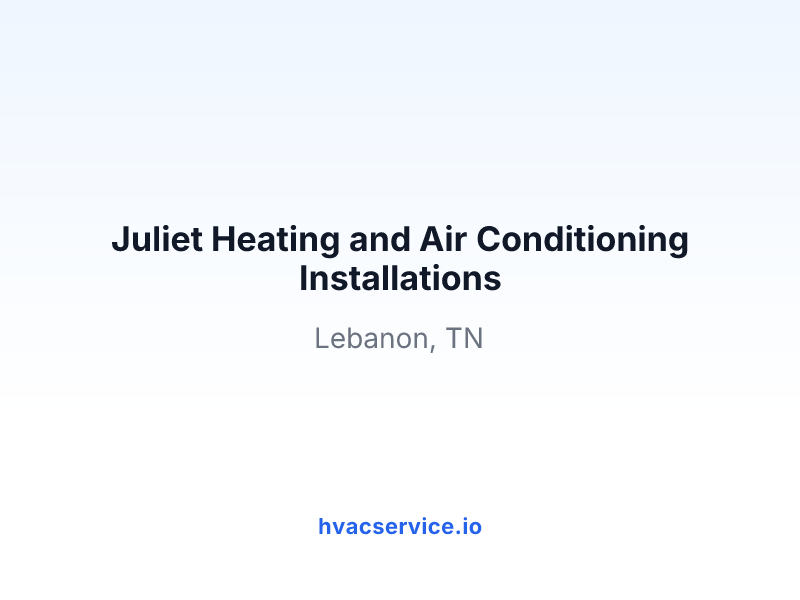 Juliet Heating and Air Conditioning Installations