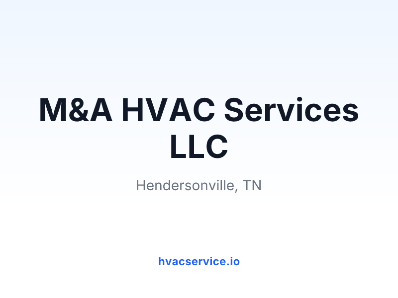 M&A HVAC Services LLC