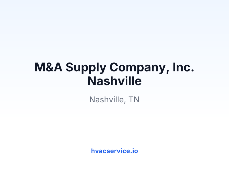 M&A Supply Company, Inc. Nashville