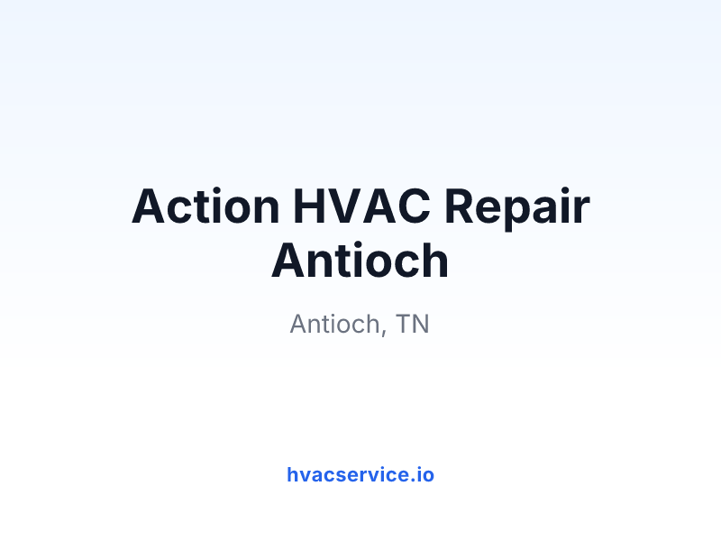 Action HVAC Repair Antioch