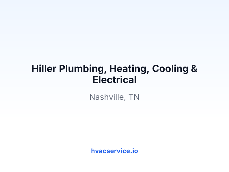 Hiller Plumbing, Heating, Cooling & Electrical