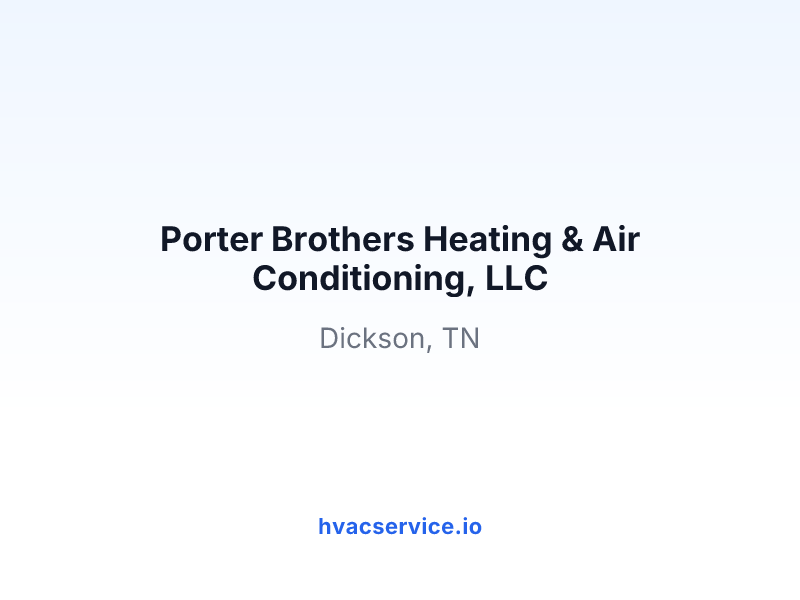 Porter Brothers Heating & Air Conditioning, LLC
