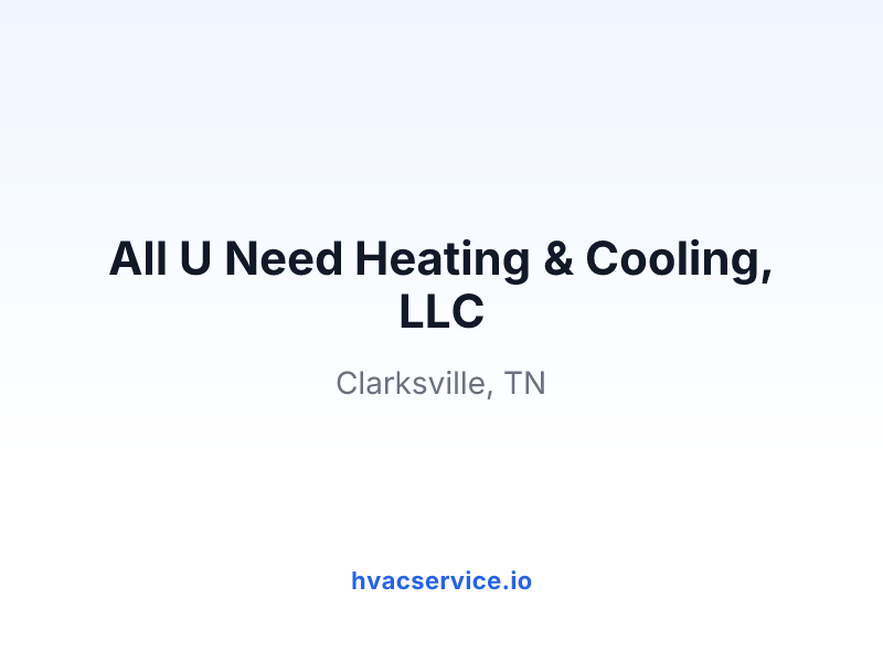 All U Need Heating & Cooling, LLC