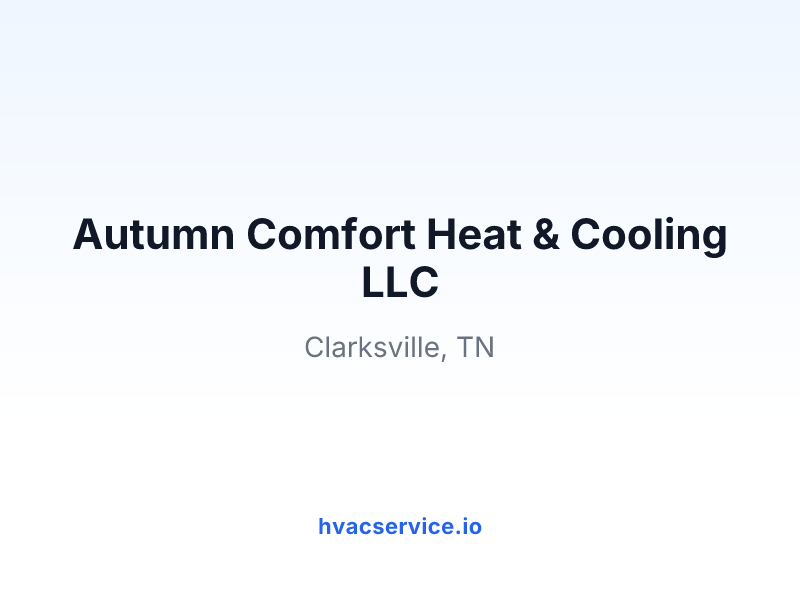 Autumn Comfort Heat & Cooling LLC