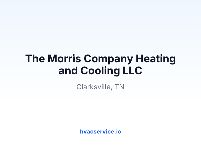 The Morris Company Heating and Cooling LLC
