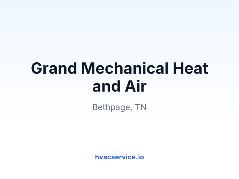 Grand Mechanical Heat and Air
