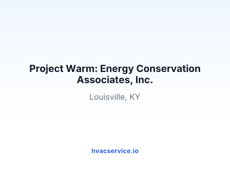 Project Warm: Energy Conservation Associates, Inc.