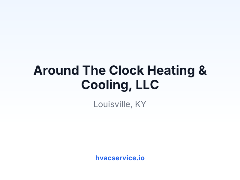 Around The Clock Heating & Cooling, LLC