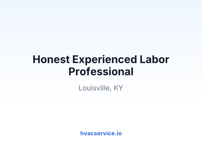Honest Experienced Labor Professional