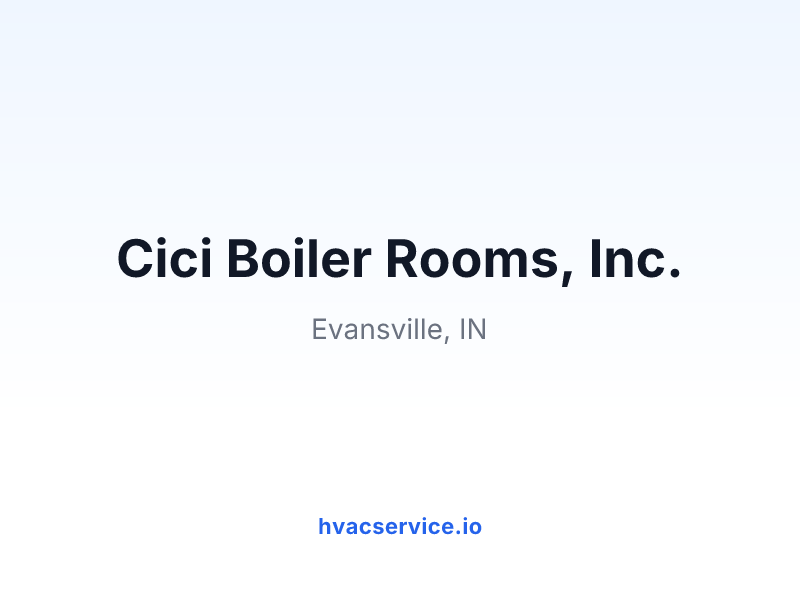 Cici Boiler Rooms, Inc.