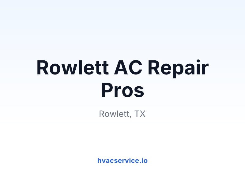 Rowlett AC Repair Pros