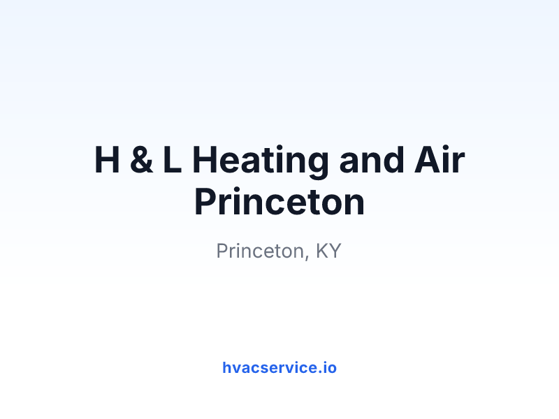 H & L Heating and Air Princeton