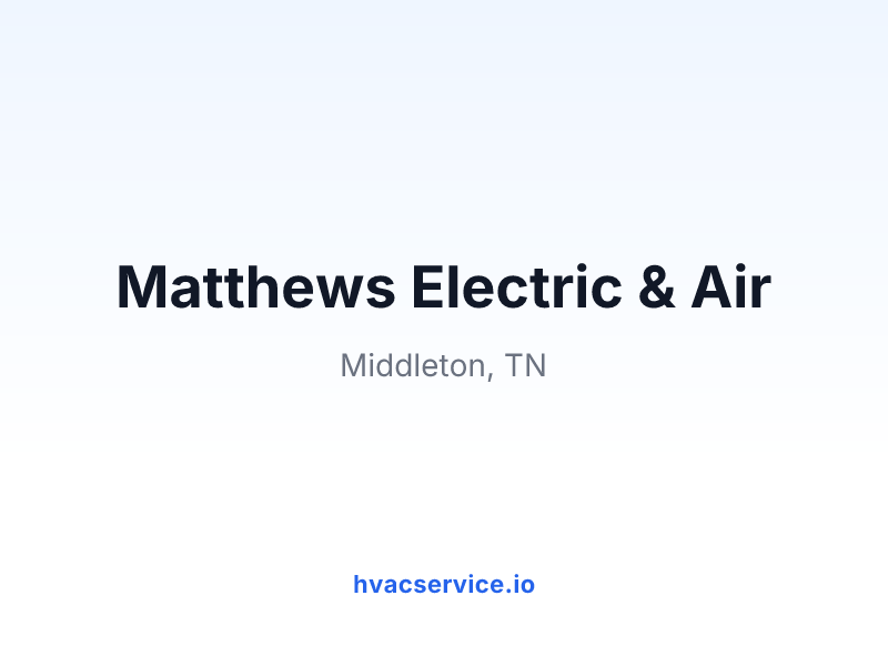 Matthews Electric & Air