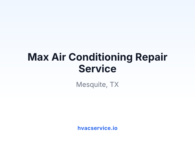 Max Air Conditioning Repair Service