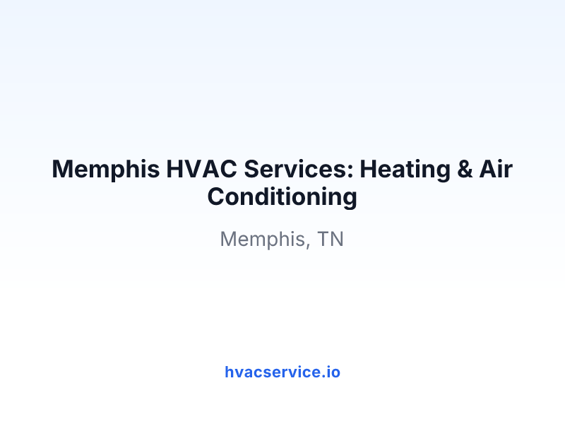 Memphis HVAC Services: Heating & Air Conditioning