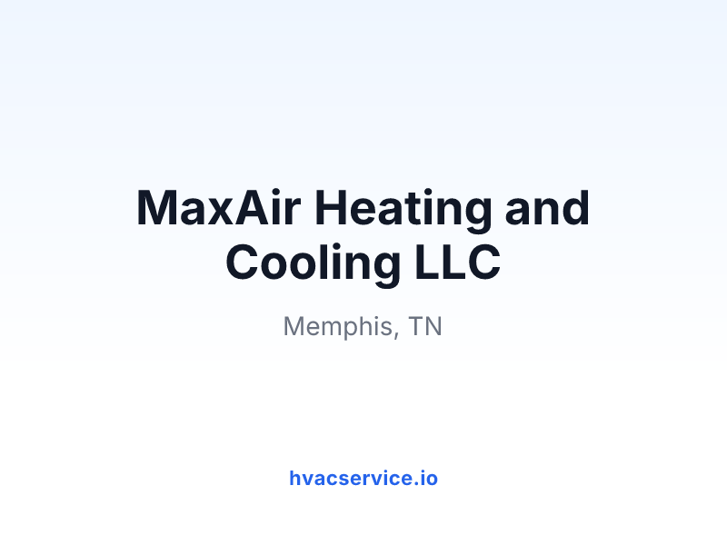 MaxAir Heating and Cooling LLC
