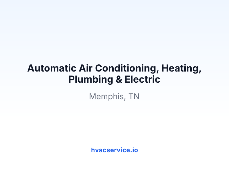Automatic Air Conditioning, Heating, Plumbing & Electric